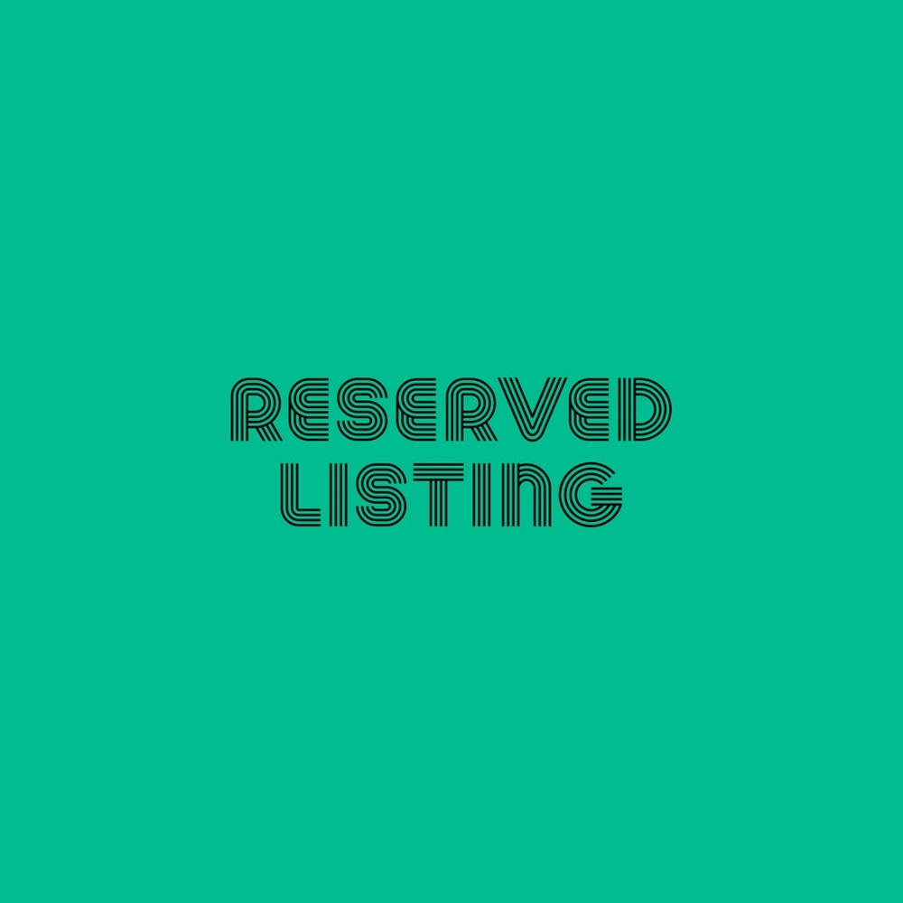Reserved listing for Lisa